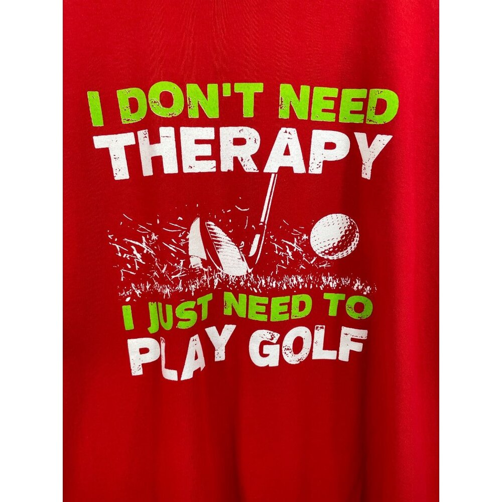 I don't need therapy, I just need to play golf Red T-shirt Mens Size 2XL - Picture 2 of 6